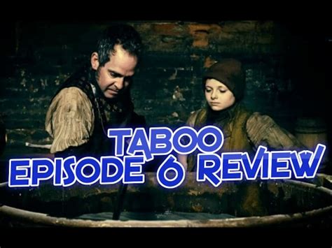 taboo 6|Taboo episode 6 review .